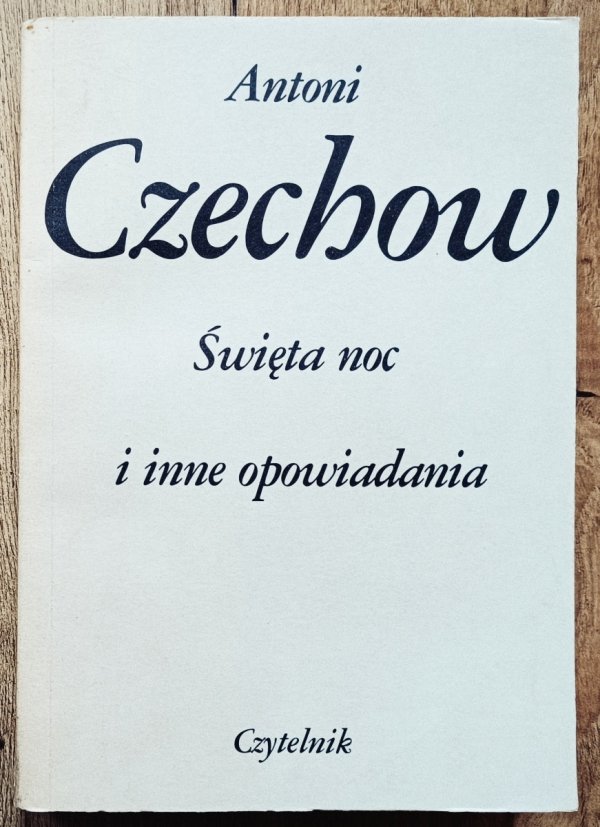 Antoni Czechow Święta noc i inne opowiadania