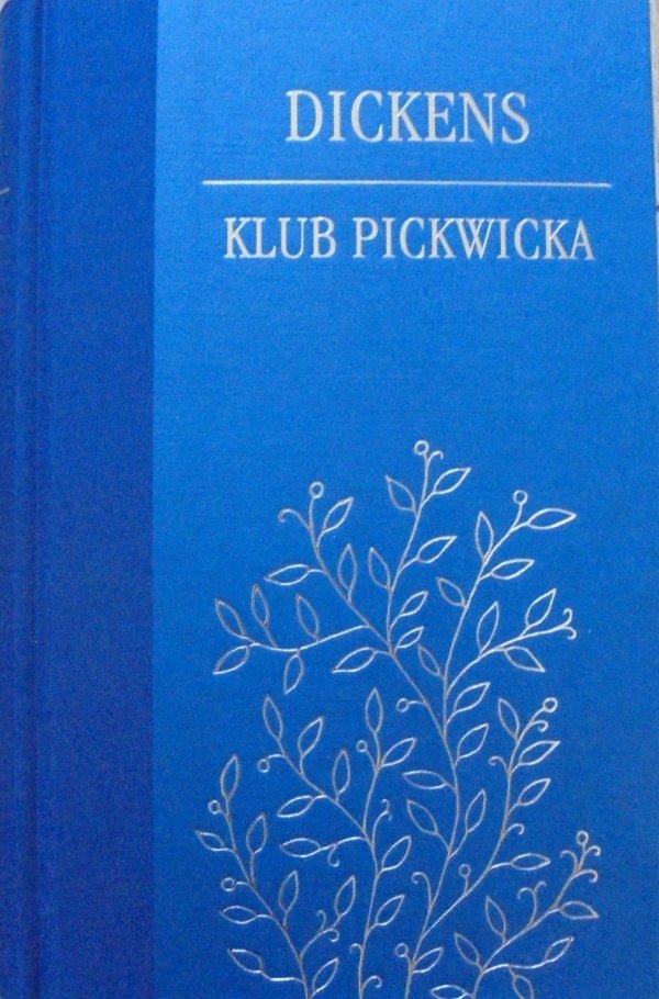 Charles Dickens • Klub Pickwicka [zdobiona oprawa]