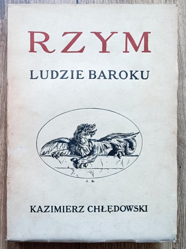 Kazimierz Chłędowski Rzym. Ludzie baroku [1931]