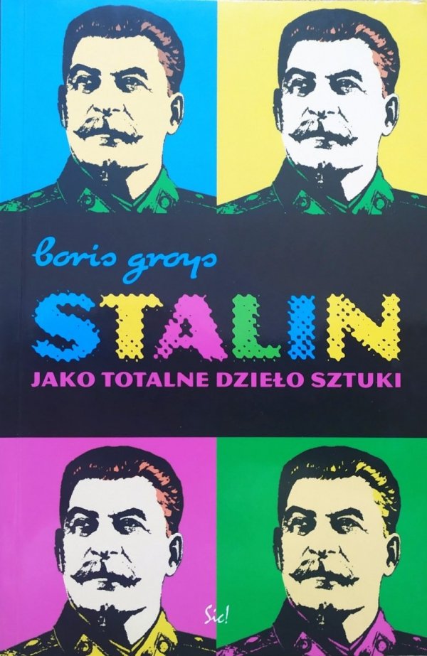 Boris Groys Stalin jako totalne dzieło sztuki