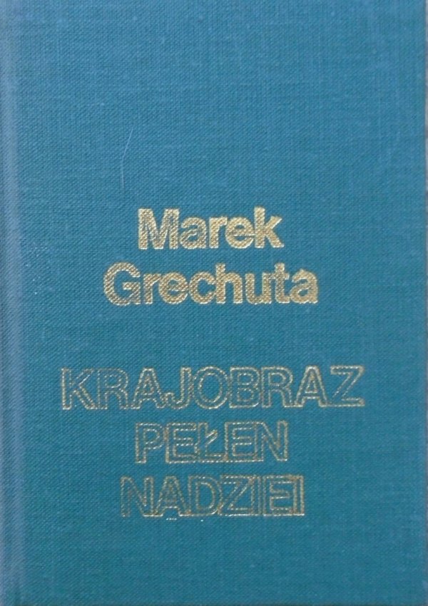 Marek Grechuta • Krajobraz pełen nadziei