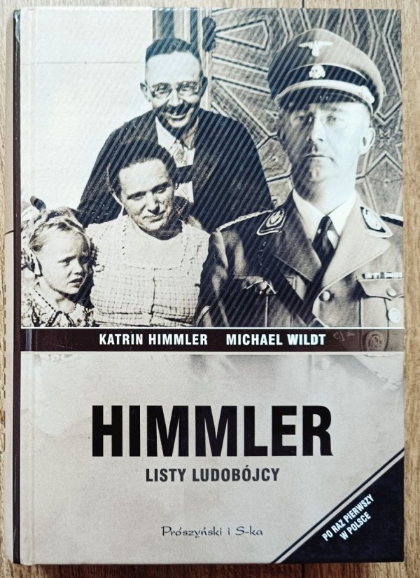 Katrin Himmler Himmler. Listy ludobójcy