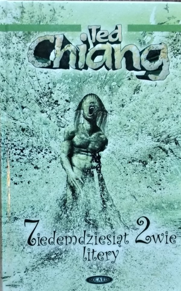 Ted Chiang • 7iedemdziesiąt 2dwie litery