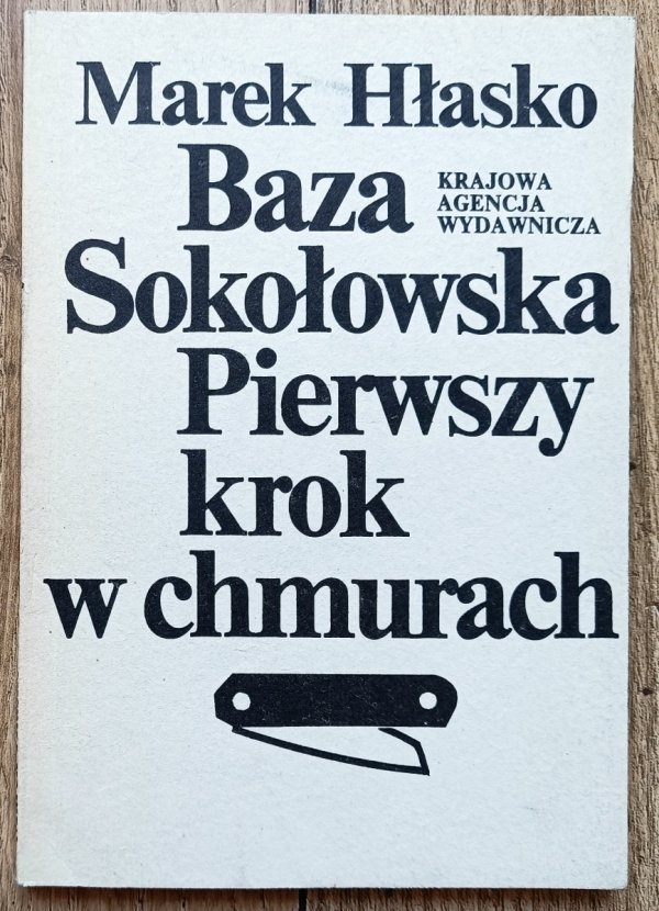 Marek Hłasko Baza Sokołowska. Pierwszy krok w chmurach