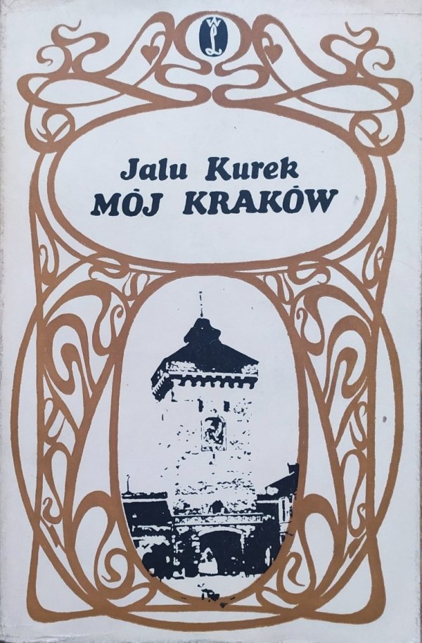 Jalu Kurek Mój Kraków