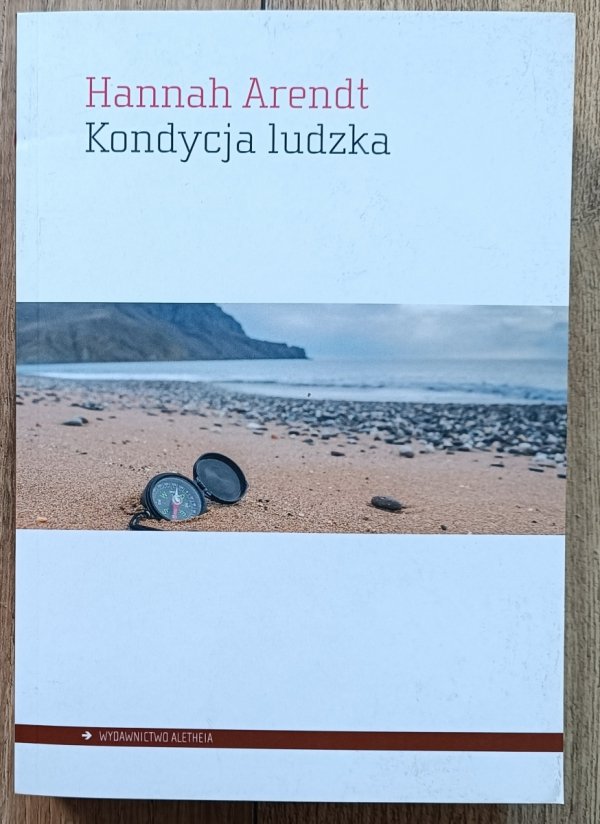 Hannah Arendt Kondycja ludzka