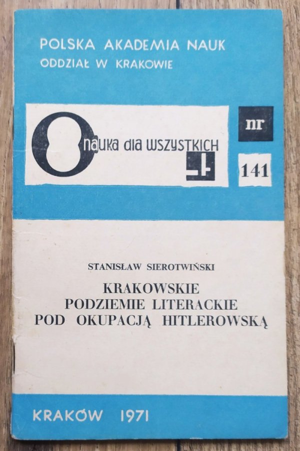 Stanisław Sierotwiński Krakowskie podziemie literackie pod okupacją hitlerowską