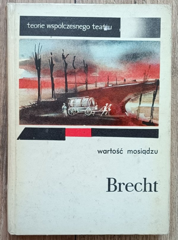 Bertolt Brecht Wartość mosiądzu