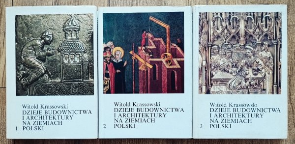 Witold Krassowski Dzieje budownictwa i architektury na ziemiach Polski tom 1-3