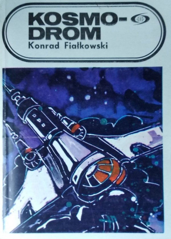 Konrad Fiałkowski • Kosmodrom