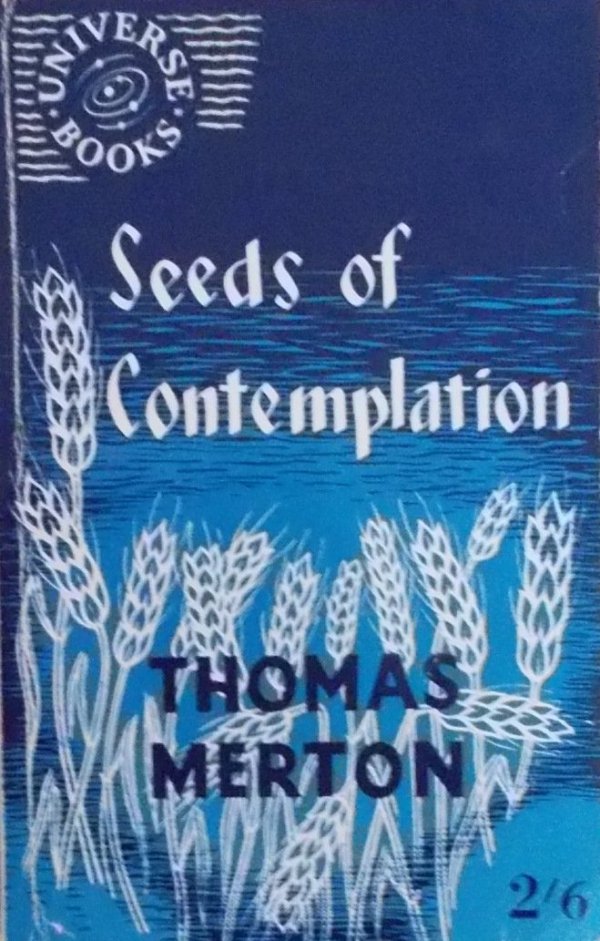 Thomas Merton • Seeds of Contemplation