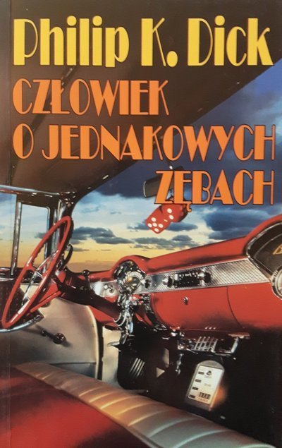 Philip K. Dick • Człowiek o jednakowych zębach 