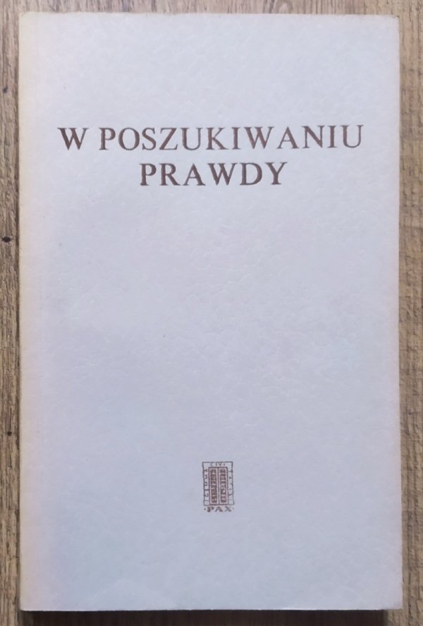 W poszukiwaniu prawdy. Ludzie nauki o istnieniu Boga i o religii