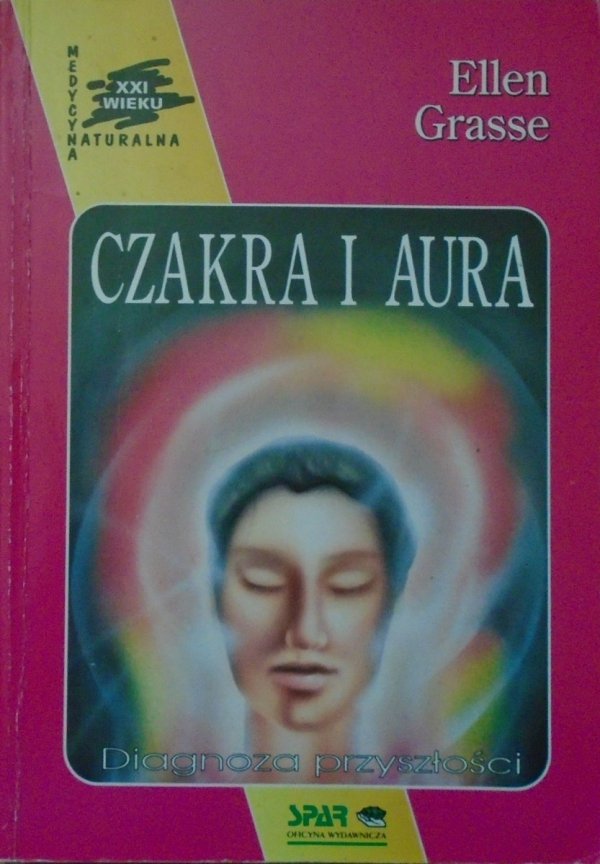 Ellen Grasse • Czakra i aura. Diagnoza przyszłości