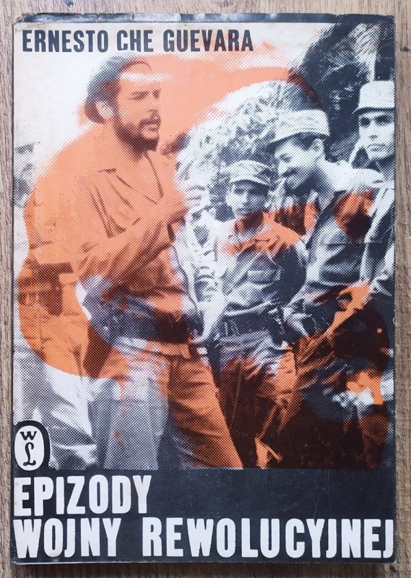 Ernesto Che Guevara Epizody wojny rewolucyjnej