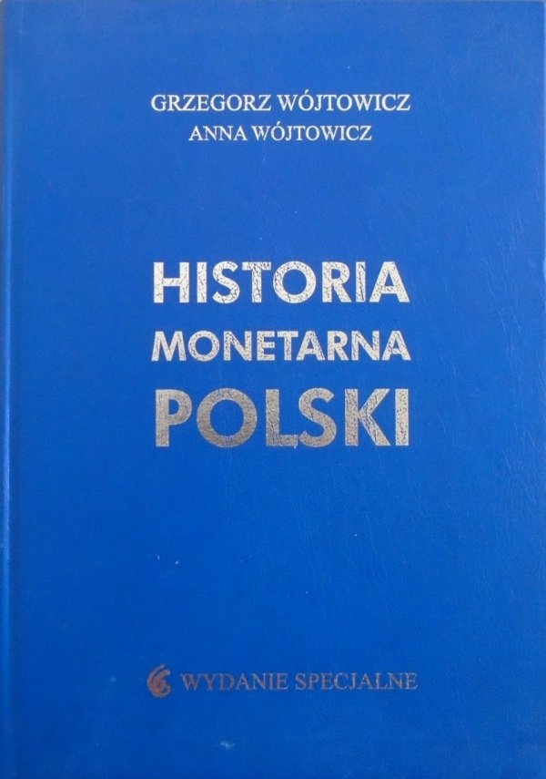 Grzegorz i Anna Wójtowicz • Historia monetarna Polski