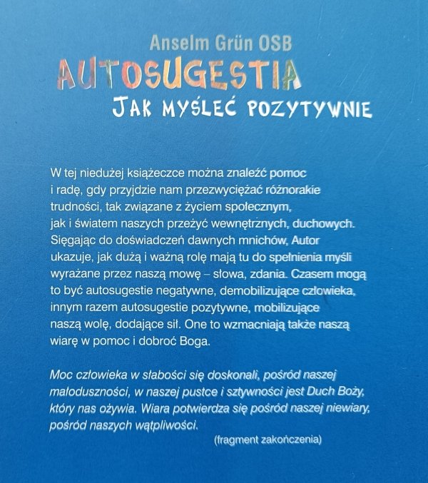 Anselm Grun Autosugestia. Jak myśleć pozytywnie