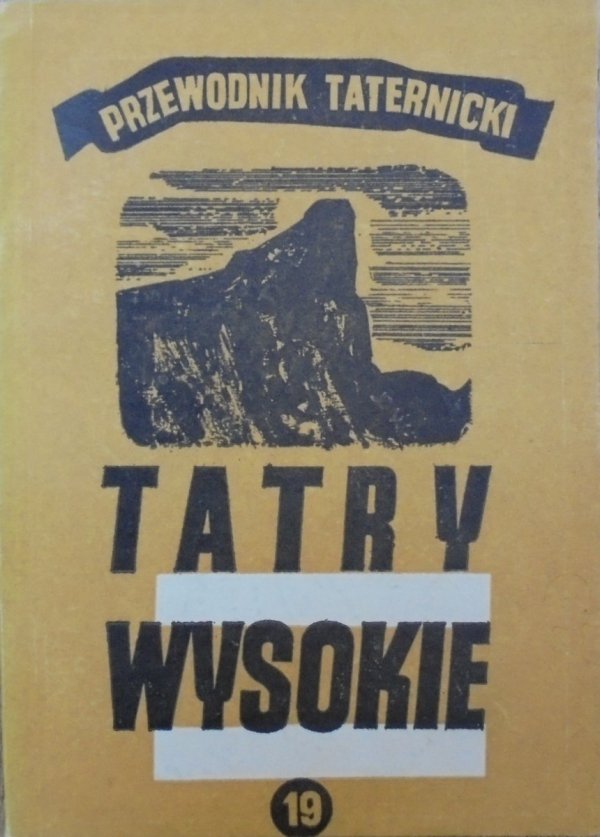 Witold H. Paryski • Tatry wysokie. Przewodnik taternicki część 19