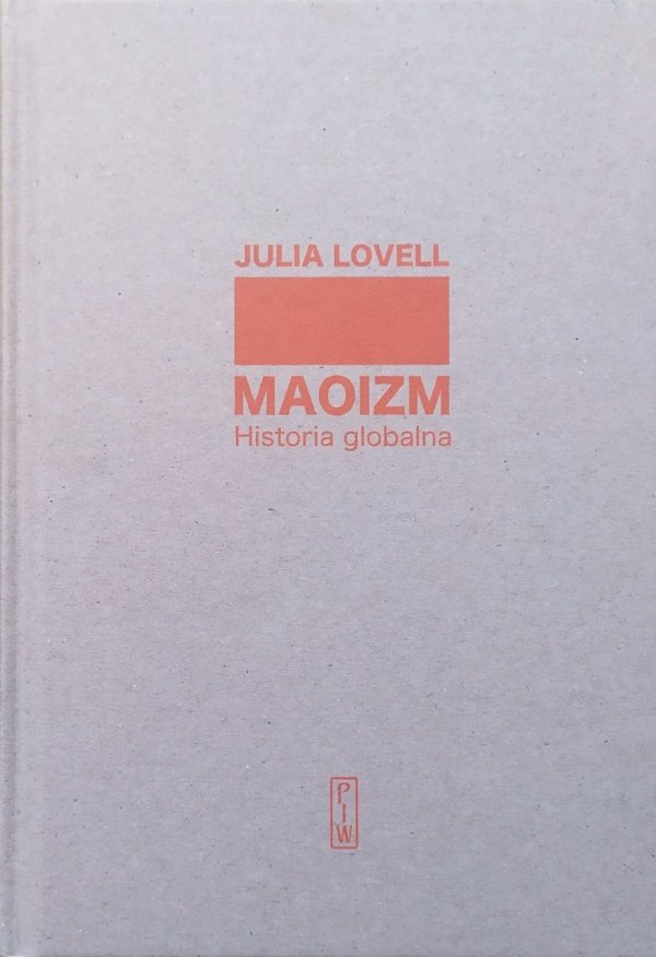 Julia Lovell Maoizm. Historia globalna