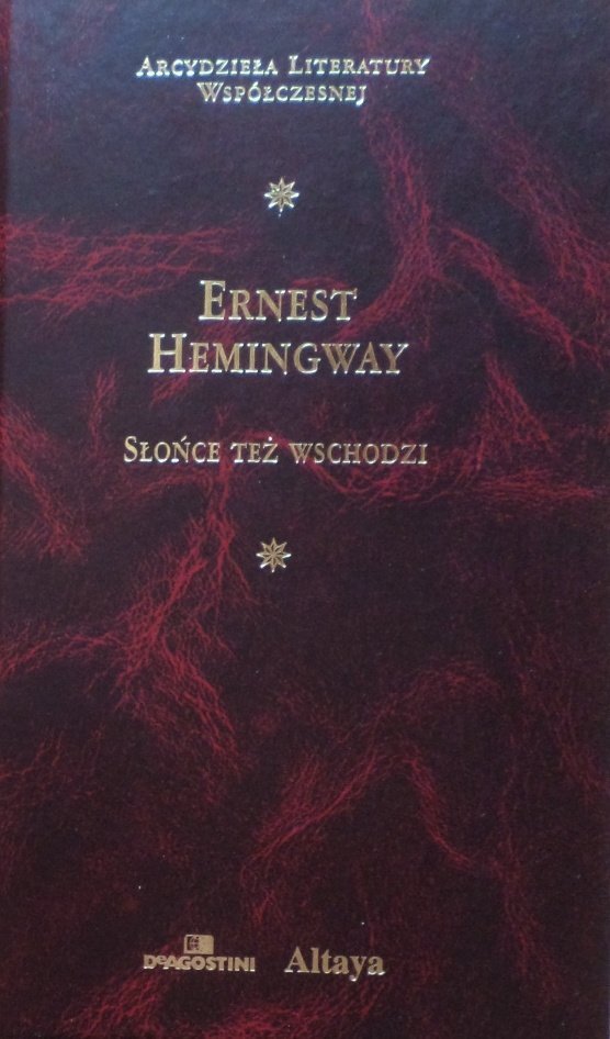 Ernest Hemingway • Słońce też wschodzi [Nobel 1954] [zdobiona oprawa]