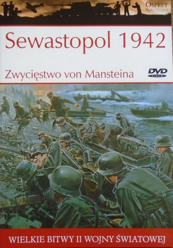 Sewastopol 1942. Zwycięstwo von Mansteina