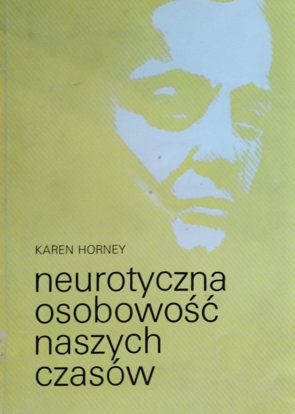 Karen Horney • Neurotyczna osobowość naszych czasów 