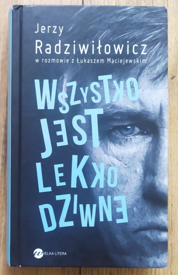 Jerzy Radziwiłowicz Wszystko jest lekko dziwne