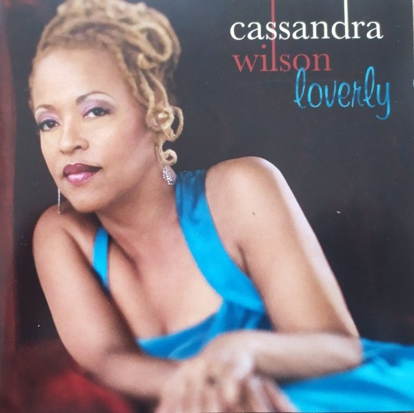 Cassandra Wilson Loverly CD