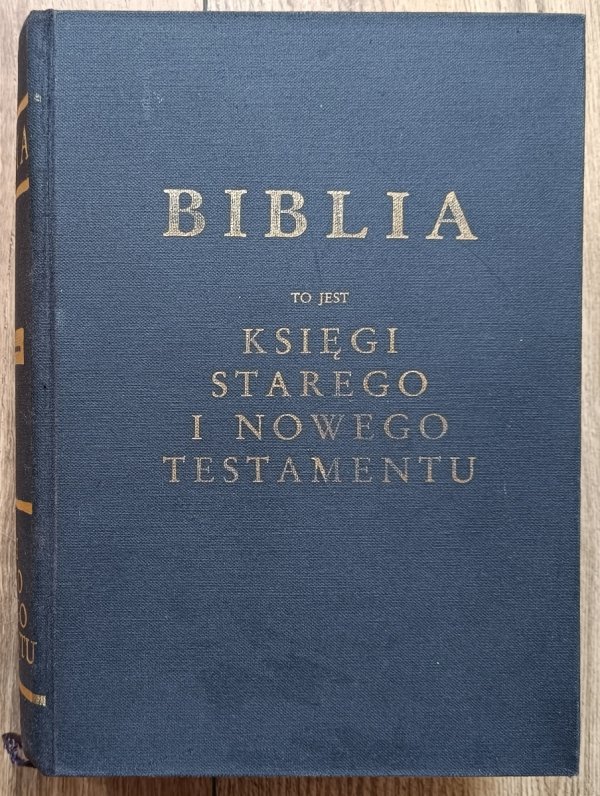Biblia to jest Księgi Starego i Nowego Testamentu: Jakub Wujek
