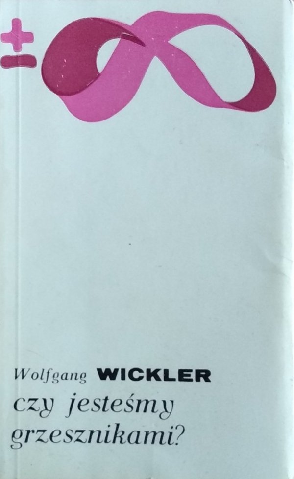 Wolfgang Wickler • Czy jesteśmy grzesznikami?