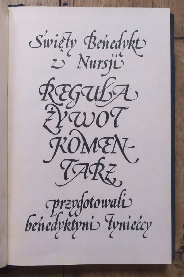 Święty Benedykt z Nursji Reguła. Żywot. Komentarz