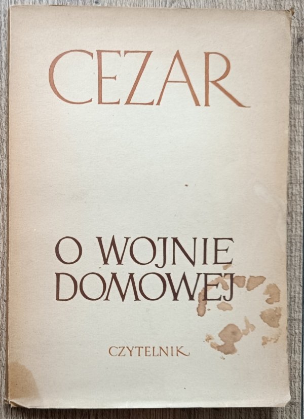 Juliusz Cezar O wojnie domowej