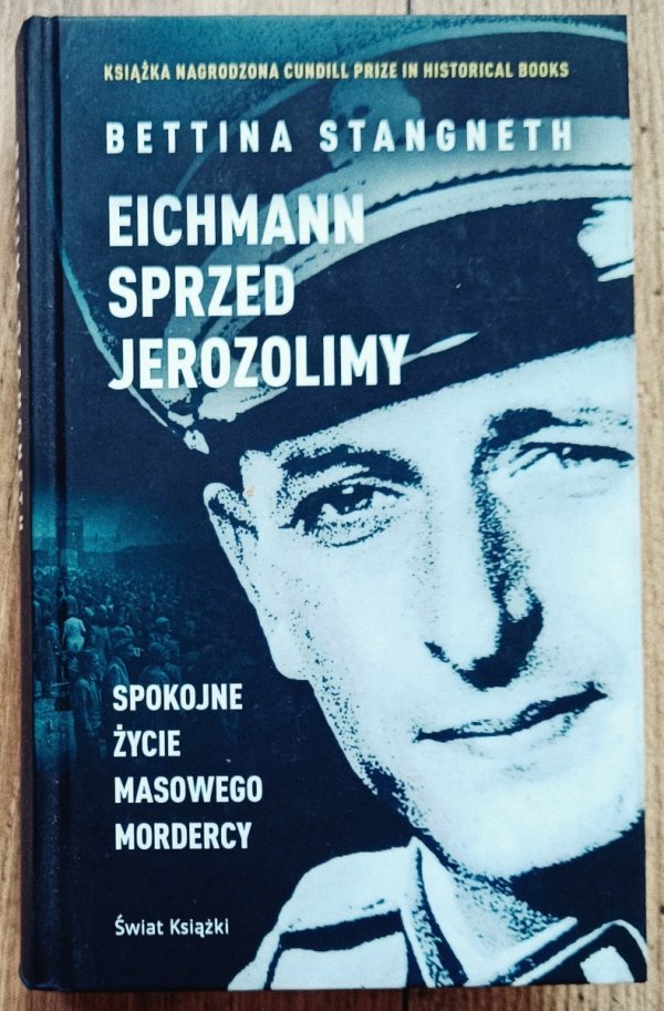 Bettina Stangneth Eichmann sprzed Jerozolimy