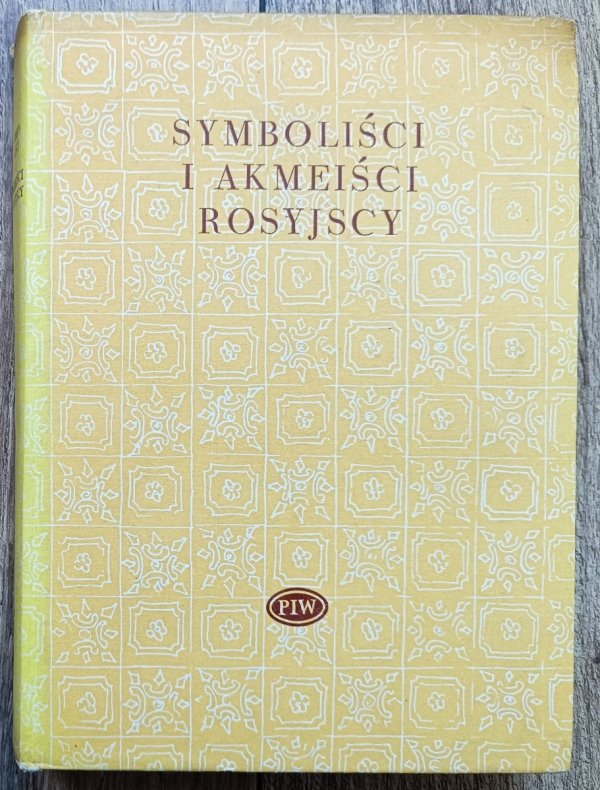 Symboliści i akmeiści rosyjscy [Biblioteka Poetów]