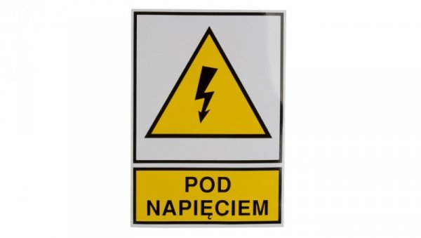 Tabliczka /znak ostrzegawczy/ TZO 105X148S /POD NAPIĘCIEM/ E04TZ-01011130800 /10szt./