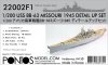 Pontos 22002F1 USS BB-63 Missouri 1945 Detail Up Set (Without wooden deck) (1:200)