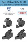 Omask 104825 Revi 12 + Revi 16 for Bf 109 Clear 3D Print (2+2 pcs) 1/48