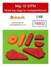 Omask 74852 Mig-19 S/PM wheel bay plugs (for Trumpeter 02803, 02804, 02813 /Eduard 11141 ) 1/48