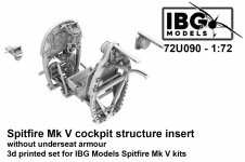IBG 72U090 Spitfire Mk V Cockpit Structure Insert (without underseat armour) - 3d Printed Set 1/72