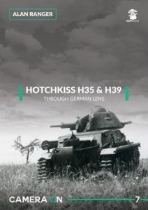 MMP Books 81845 Camera ON 07 Hotchkiss H35 & H39. Through A German Lens EN