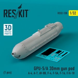 RESKIT RS32-0138 GPU-5/A 30mm gun pod (1 pcs) (A-4, A-7, AV-8B, F-4, F-5A, F-16, F/A-18) (3D Printed) 1/32