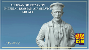 Copper State Models F32-072 Aleksandr Kozakov - Imperial Russian Air Service air ace 1/32