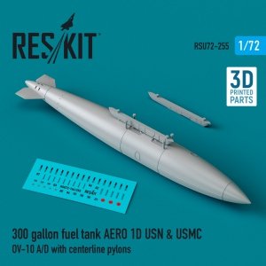 RESKIT RSU72-0255 300 gallon fuel tank AERO 1D USN & USMC (1 pcs) (OV-10 A/D with centerline pylons) (3D Printed) 1/72