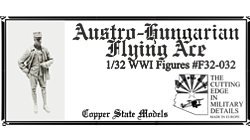 Copper State Models F32-032 WWI Austro-Hungarian Flying Ace 1:32