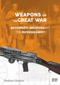 MMP Books 81289 Weapons of the Great War: Automatic Weapons of the Russian Army EN