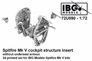 IBG 72U090 Spitfire Mk V Cockpit Structure Insert (without underseat armour) - 3d Printed Set 1/72