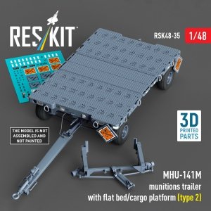 RESKIT RSK48-0035 MHU-141M munitions trailer with flat bed/cargo platform (type 2) (3D Printed model kit) (1/48)