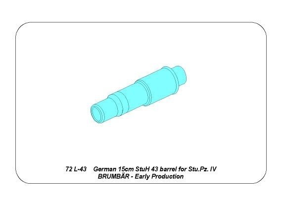 Aber 72L-43 Lufa 15cm StuH 43 do działa pancernrgo Stu.Pz. IV BRUMBAR – wczesna wersja / German 15cm StuH 43 Barrel for Stu.Pz. IV BRUMBAR – Early version 1/72