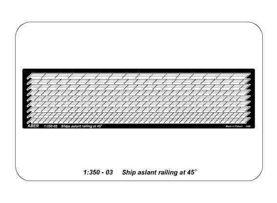 Aber 350-03 Ships aslant railing at 45 degree (1:350)