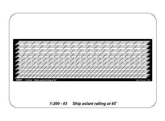 Aber 200-03 Ship aslant railing for stairs at 45 degree (1:200)